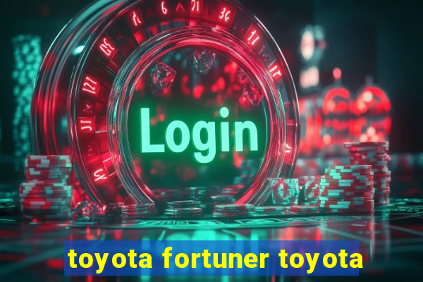 toyota fortuner toyota